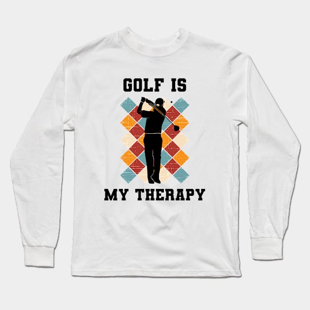 Golf Is My Therapy Long Sleeve T-Shirt by coloringiship